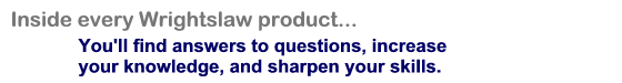 Inside every Wrightslaw product...