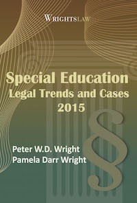 Wrightslaw: Special Education Legal Developments and Cases 2015