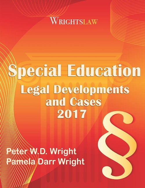 Wrightslaw: Special Education Legal Developments and Cases 2017