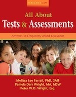 Wrightslaw: All About Tests and Assessments