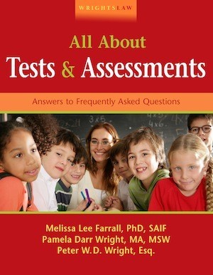 Wrightslaw: All About Tests and Assessments